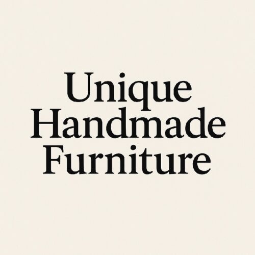 Unique Handmade Furniture